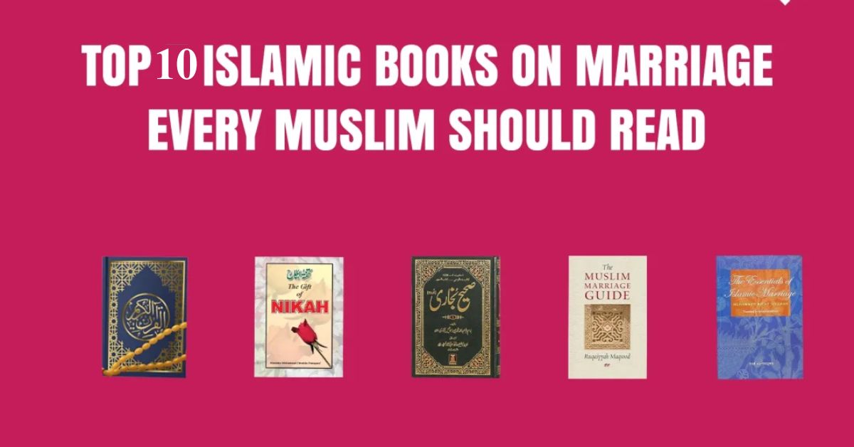 10 Islamic Books Every Muslim Should Read